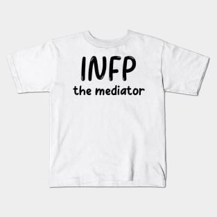 INFP Personality Type (MBTI) Kids T-Shirt